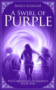 Title: A Swirl of Purple, Author: Jessica Scoullar
