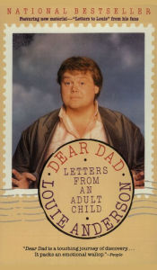 Title: Dear Dad: Letters From An Adult Child, Author: Louie Anderson