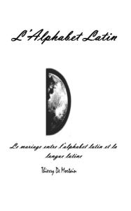 Title: L' Alphabet Latin, Author: Thierry H. De Mortain