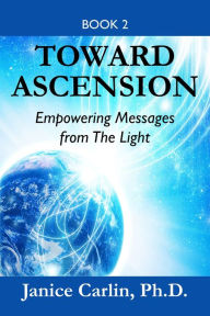 Title: Toward Ascension, Author: Janice Carlin