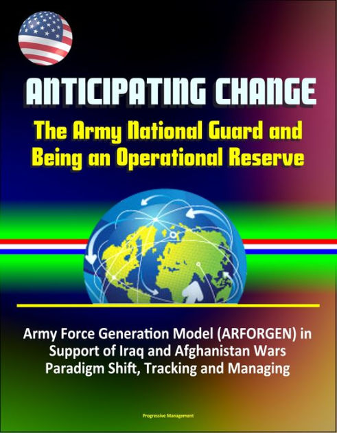 Anticipating Change: The Army National Guard and Being an Operational ...