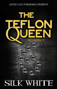 Title: The Teflon Queen PT 6, Author: Silk White