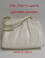 The Pretty White Leather Handbag