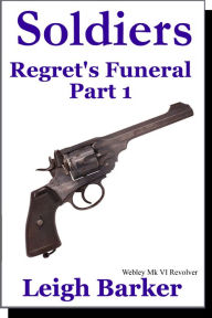 Title: Episode 10: Regret's Funeral - Part 1, Author: Leigh Barker