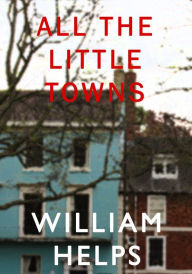 Title: All The Little Towns, Author: William Helps