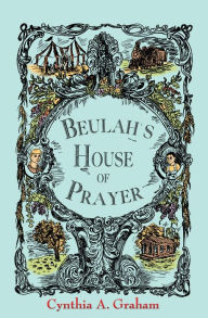 Title: Beulah's House of Prayer, Author: Cynthia A. Graham