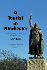 Title: A Tourist in Winchester, Author: Andy Read