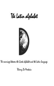 Title: The Latin Alphabet, Author: Thierry H. De Mortain
