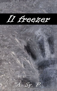 Title: Il freezer, Author: A. Sy. P.