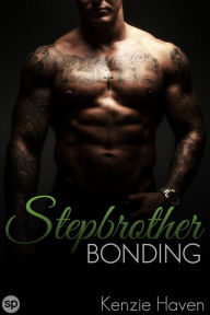 Title: Stepbrother Bonding, Author: Kenzie Haven
