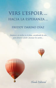 Title: Vers l´Espoir... Hacia la Esperanza, Author: Freddy Darino