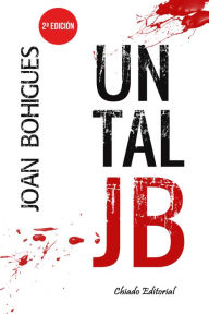 Title: Un tal JB 2ªEdición, Author: Joan Bohigues