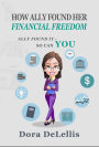 How Ally Found Her Financial Freedom