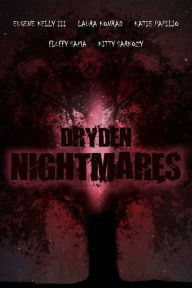 Title: Dryden Nightmares, Author: Eugene Kelly III