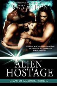 Title: Alien Hostage, Author: Tracy St. John