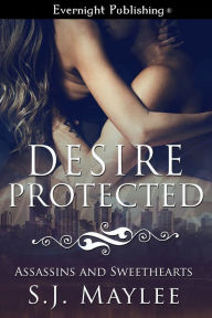 Title: Desire Protected, Author: S.J. Maylee