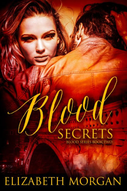 Blood Secrets by Elizabeth Morgan | eBook | Barnes & Noble®