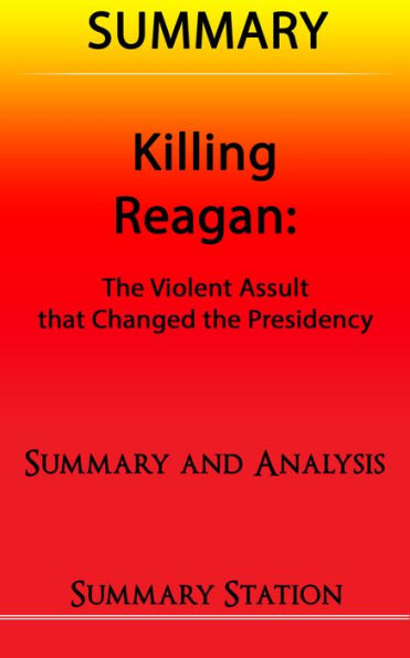 Killing Reagan Summary