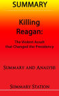 Killing Reagan Summary