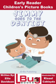 Title: Jimmy Goes to the Dentist: Early Reader - Children's Picture Books, Author: Ellie Davidson