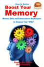 Boost Your Memory: Memory Aids and Enhancement Techniques to Sharpen Your Wits