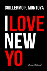 Title: I love new yo, Author: Guillermo Montoya Gracia