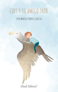 Title: Luis y su amigo Thor, Author: Eva María Pardo Gracia