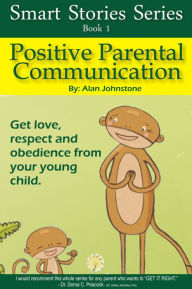 Title: Positive Parental Communication, Author: Alan Johnstone