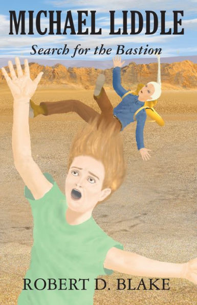 MIchael Liddle: Search for the Bastion (The Saga of Michael Liddle, #2)