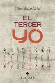 Title: El Tercer Yo, Author: Elisa Ávila Altuve