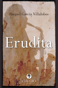 Title: Erudita, Author: Raquel García Villalobos