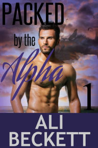 Title: Packed by the Alpha (BBW Shifter Paranormal Romance Mystery), Author: Ali Beckett
