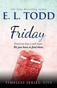 Title: Friday (Timeless Series #5), Author: E. L. Todd