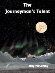 Title: The Journeyman's Talent, Author: Ray McCarthy