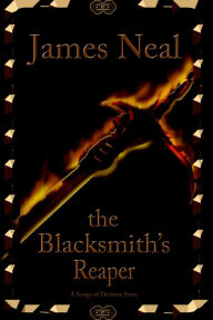 Title: The Blacksmith's Reaper, Author: James Neal