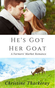 Title: He's Got Her Goat, Author: Christine Thackeray