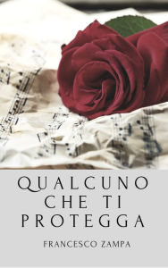 Title: Qualcuno che ti protegga, Author: Francesco Zampa