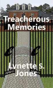 Title: Treacherous Memories, Author: Lynette S. Jones