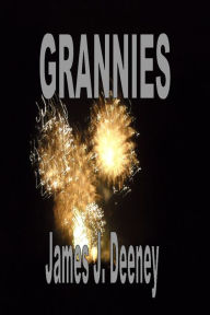 Title: Grannies, Author: Herman V Ames