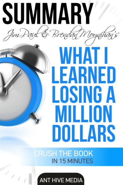 Jim Paul's What I Learned Losing a Million Dollars Summary