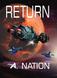 Title: Return There's No Easy Way, Author: A. Nation
