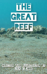Title: The Great Reef, Author: Lisa E. Jobe