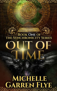 Title: Out of Time, Author: Michelle Garren Flye