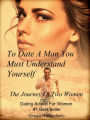 To Date a Man, You Must Understand Yourself: The Journey of Two Women