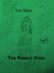 Title: The Family Pool, Author: Lyz Russo