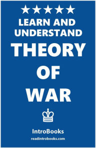 Title: Learn and Understand Theory of War, Author: IntroBooks