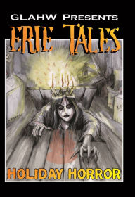 Title: Erie Tales, VIII: Holiday Horror, Author: Great Lakes Association of Horror Writers