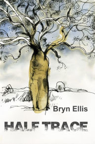 Title: Half Trace, Author: Bryn Ellis