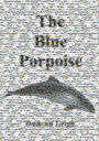 The Blue Porpoise