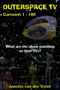 Title: Outerspace TV Cartoons, Author: Janette van der Vyver